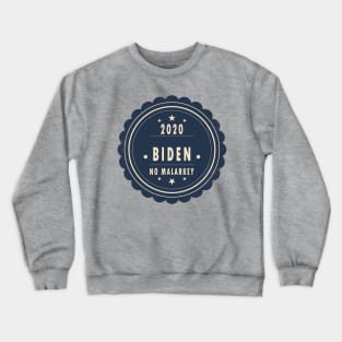 No malarkey Biden 2020 Crewneck Sweatshirt